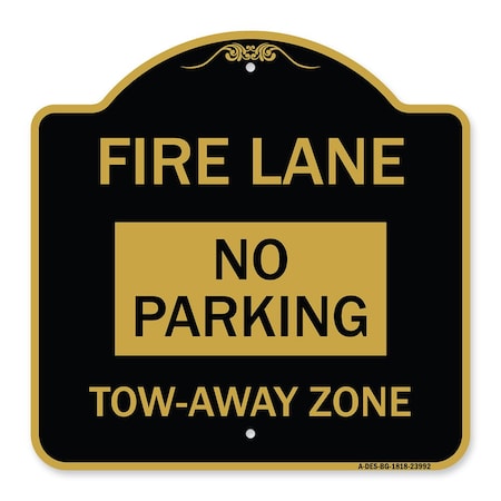 Signmission Fire Lane Sign No Parking Tow-Away Zone, Black & Gold Aluminum Sign, 18" x 18", BG-1818-23992 A-DES-BG-1818-23992
